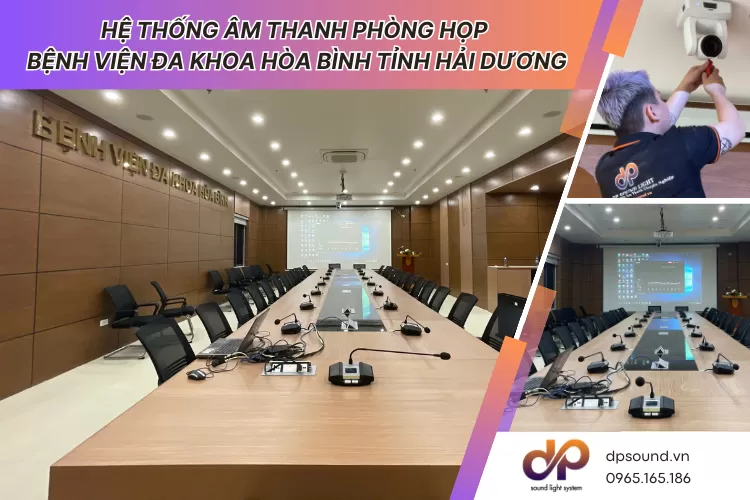 Lắp Đặt Âm Thanh Phòng Họp Trực Tuyến Tại Bệnh Viện Đa Khoa Hòa Bình Tỉnh Hải Dương