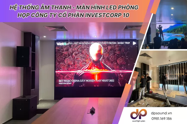 Lắp Đặt Hệ Thống Âm Thanh - Màn Hình Led Phòng Họp Tại Cty Cổ Phần INVESTCORP 10