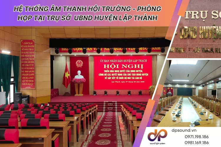 Lắp Đặt Hệ Thống Âm Thanh - Ánh Sáng - Hội Trường Phòng Họp Tại UBND Huyện Lập Thạch
