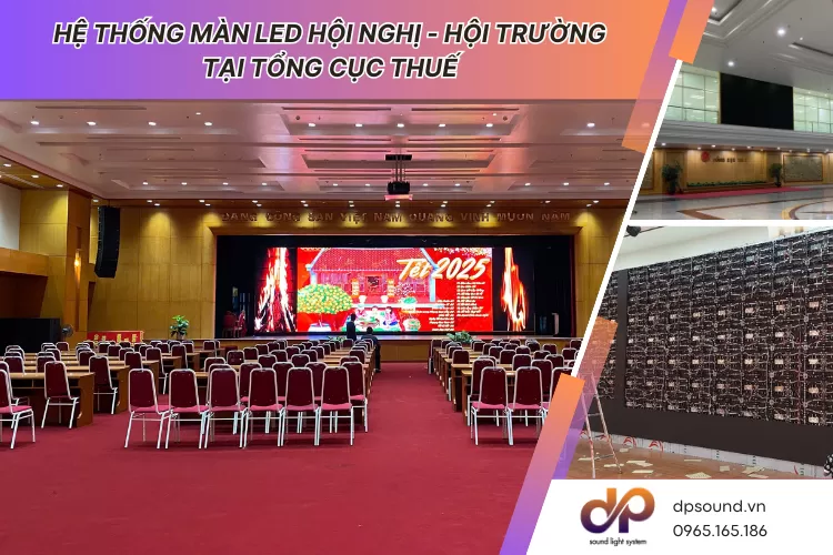 Lắp Đặt Hệ Thống Màn Hình LED Tại Tổng Cục Thuế