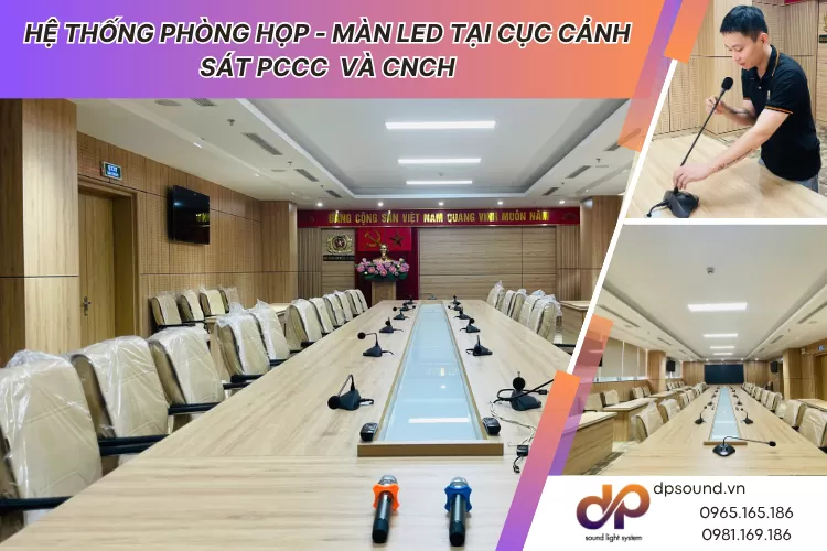 Lắp Đặt Hệ Thống Âm Thanh Phòng Họp - Màn Led Tại Cục Cảnh Sát PCCC  và CNCH