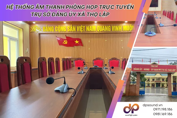 Lắp Đặt Hệ Thống Âm Thanh Phòng Họp Trực Tuyến Tại Trụ Sở Đảng Ủy Xã Thọ Lập